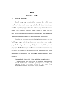 7 BAB II LANDASAN TEORI 2.1 Pengertian Pemasaran Banyak