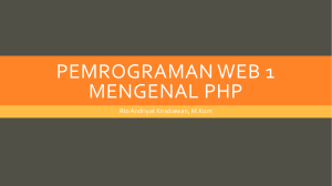 PEMROGRAMAN WEB 1 Mengenal PHP