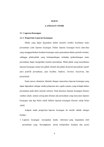 9 BAB II LANDASAN TEORI 2.1 Laporan Keuangan 2.1.1