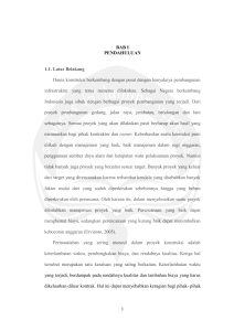 1 BAB I PENDAHULUAN 1.1. Latar Belakang Dunia konstruksi