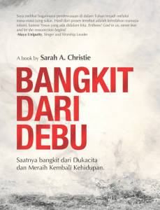 Bangkit Dari Debu. Buku yang anda pegang ini