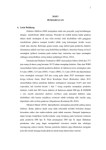 1 BAB I PENDAHULUAN A. Latar Belakang Diabetes Mellitus (DM