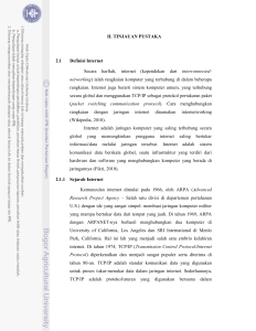 II. TINJAUAN PUSTAKA 2.1 Definisi Internet Secara harfiah, internet