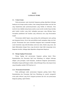 4 BAB II LANDASAN TEORI 2.1. Uraian Umum Pada perencanaan