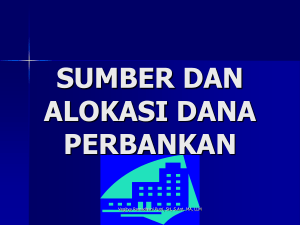 sumber dana perbankan dan alokasi dana bank