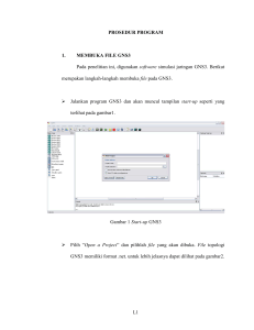 L1 PROSEDUR PROGRAM 1. MEMBUKA FILE GNS3 Pada