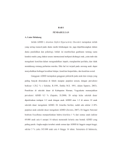 BAB I PENDAHULUAN A. Latar Belakang Istilah ADHD ( Attention