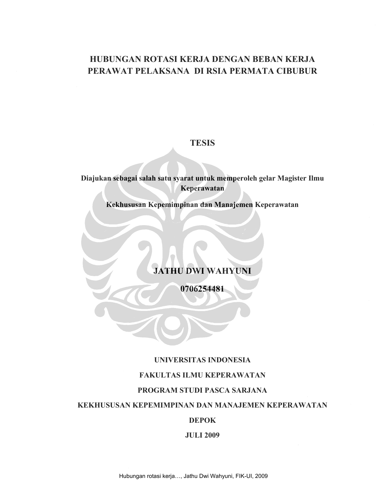 satu syarat untuk memperoleh gelar Magister Ilmu Keperawatan Kekhususan Kepemimpinan dan Manajemen Keperawatan JATHU DWI WAHYUNI UNIVERSITAS