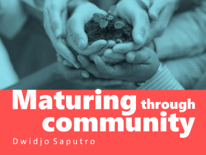 MATURING THROUGH COMMUNITY