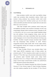 I. PENDAHULUAN 1.1 Latar Belakang Setiap perusahaan memiliki