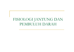 FISIOLOGI JANTUNG DAN PEMBULUH DARAH [Compatibility Mode]