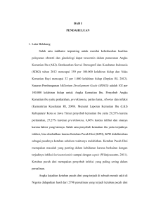 BAB I PENDAHULUAN 1. Latar Belakang Salah satu indikator