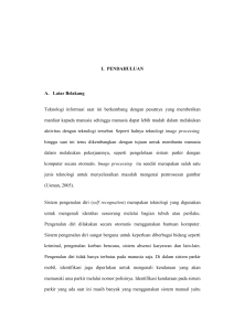 1 I. PENDAHULUAN A. Latar Belakang Teknologi informasi saat ini