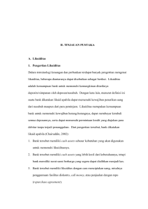 16 II. TINJAUAN PUSTAKA A. Likuiditas 1. Pengertian Likuiditas