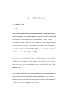 II. TINJAUAN PUSTAKA A. Landasan Teori 1. Bank Bank secara