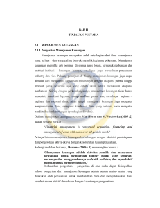 BAB II TINJAUAN PUSTAKA 2.1 MANAJEMEN KEUANGAN 2.1.1