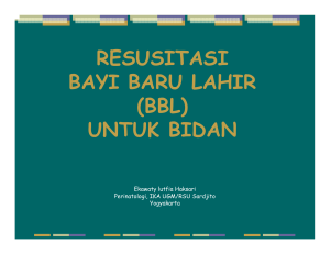 RESUSITASI BAYI BARU LAHIR (BBL) UNTUK BIDAN