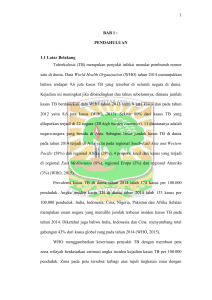 1 BAB 1 : PENDAHULUAN 1.1 Latar Belakang Tuberkulosis (TB