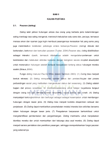 BAB II KAJIAN PUSTAKA 2.1. Pacaran (dating) Dating ialah jalinan