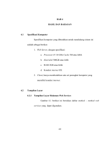 69 BAB 4 HASIL DAN BAHASAN 4.1 Spesifikasi Komputer