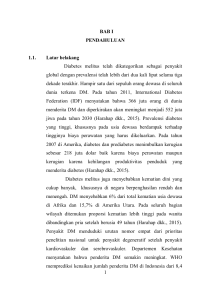 1 BAB I PENDAHULUAN 1.1. Latar belakang Diabetes melitus telah