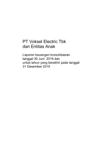 PT Voksel Electric Tbk dan Entitas Anak