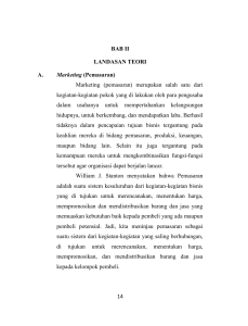 14 BAB II LANDASAN TEORI A. Marketing (Pemasaran) Marketing