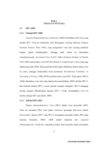 9 BAB 2 TINJAUAN PUSTAKA 2.1 HIV/AIDS 2.1.1 Etiologi HIV/AIDS