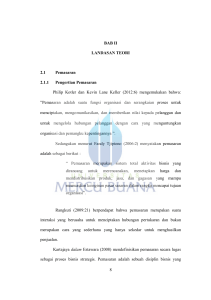 8 BAB II LANDASAN TEORI 2.1 Pemasaran 2.1.1 Pengertian