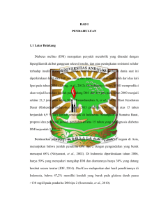 BAB I PENDAHULUAN 1.1 Latar Belakang Diabetes melitus (DM