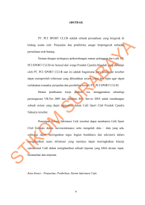ABSTRAK PT. PCI SPORT CLUB adalah sebuah perusahaan yang