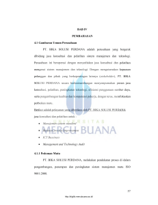 57 BAB IV PEMBAHASAN 4.1 Gambaran Umum Perusahaan PT