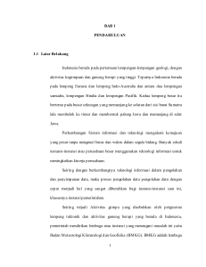 1 BAB 1 PENDAHULUAN 1.1 Latar Belakang Indonesia berada