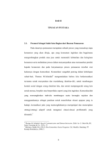 8 BAB II TINJAUAN PUSTAKA 2.1. Promosi Sebagai Salah Satu