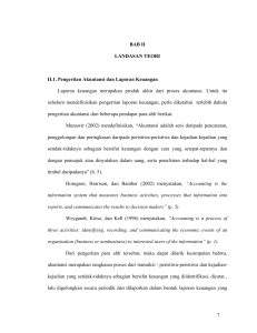 7 BAB II LANDASAN TEORI II.1. Pengertian Akuntansi dan Laporan