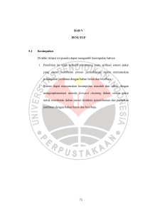 73 BAB V PENUTUP 5.1 Kesimpulan Di akhir skripsi ini penulis