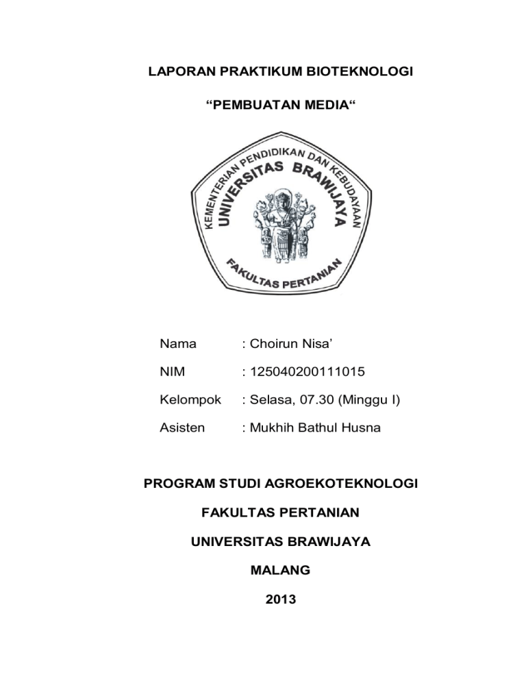 LAPORAN PRAKTIKUM BIOTEKNOLOGI “PEMBUATAN MEDIA