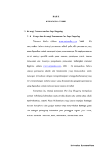 BAB II KERANGKA TEORI 2.1 Strategi Pemasaran One Stop