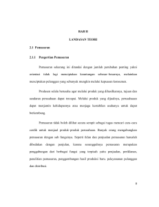 BAB II LANDASAN TEORI 2.1 Pemasaran 2.1.1 Pengertian