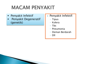 Penyakit Infektif: Penyakit Infektif Penyakit Degeneratif (genetik)