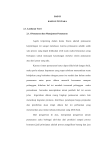 BAB II KAJIAN PUSTAKA 2.1. Landasan Teori 2.1.1 Pemasaran dan