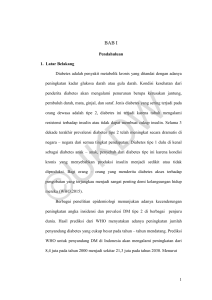 Pendahuluan 1. Latar Belakang Diabetes adalah