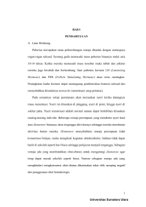 1 BAB I PENDAHULUAN A. Latar Belakang Pubertas merupakan