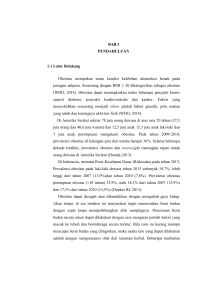 BAB I PENDAHULUAN 1.1 Latar Belakang Obesitas merupakan