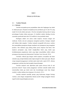 BAB 2 TINJAUAN PUSTAKA 2. 1 Ventilasi Mekanik 2. 1. 1 Defenisi