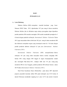 BAB I PENDAHULUAN A. Latar Belakang Diabetes Melitus (DM