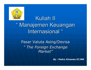 Kuliah II “ Manajemen Keuangan Internasional “