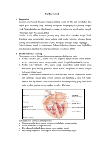 Cardiac Arrest 1. Pengertian Cardiac arrest adalah hilangnya fungsi