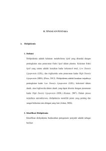 II. TINJAUAN PUSTAKA A. Dislipidemia 1. Definisi Dislipidemia