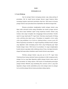 1 BAB 1 PENDAHULUAN 1.1 Latar Belakang Saat ini jaringan
